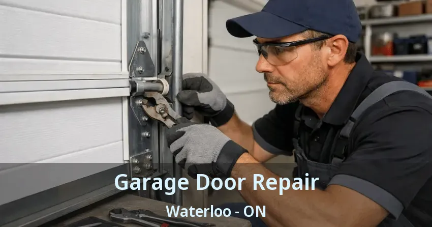 Garage Door Repair Waterloo - ON Garage Door Repair Waterloo - ON